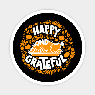 Happy and Grateful Magnet